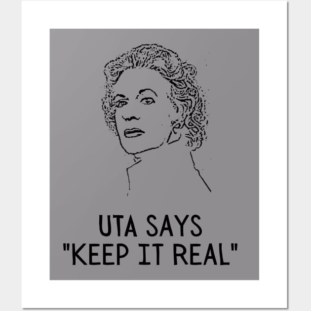 Uta says "Keep It Real" Wall Art by WearablePSA